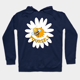 Be Yourself Bumble Bee and Daisy Motivation Hoodie